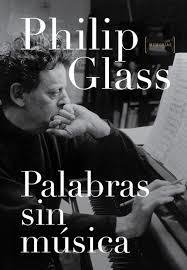 PALABRAS SIN MUSICA - Philip Glass - Malpaso