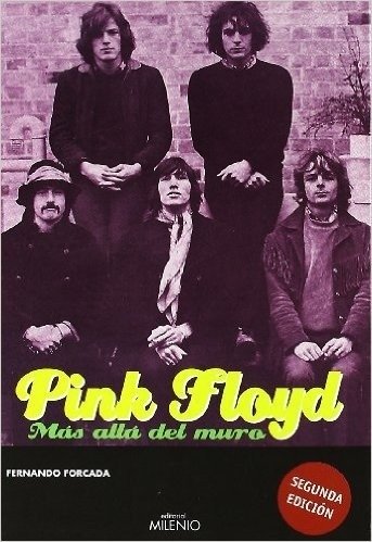 Pink Floyd, más allá del muro - Fernando Forcada - Milenio