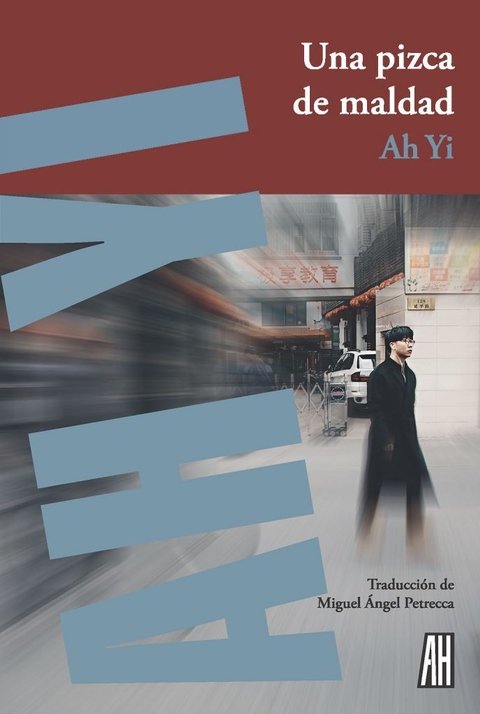 UNA PIZCA DE MALDAD - Ah Yi - Adriana Hidalgo Editora