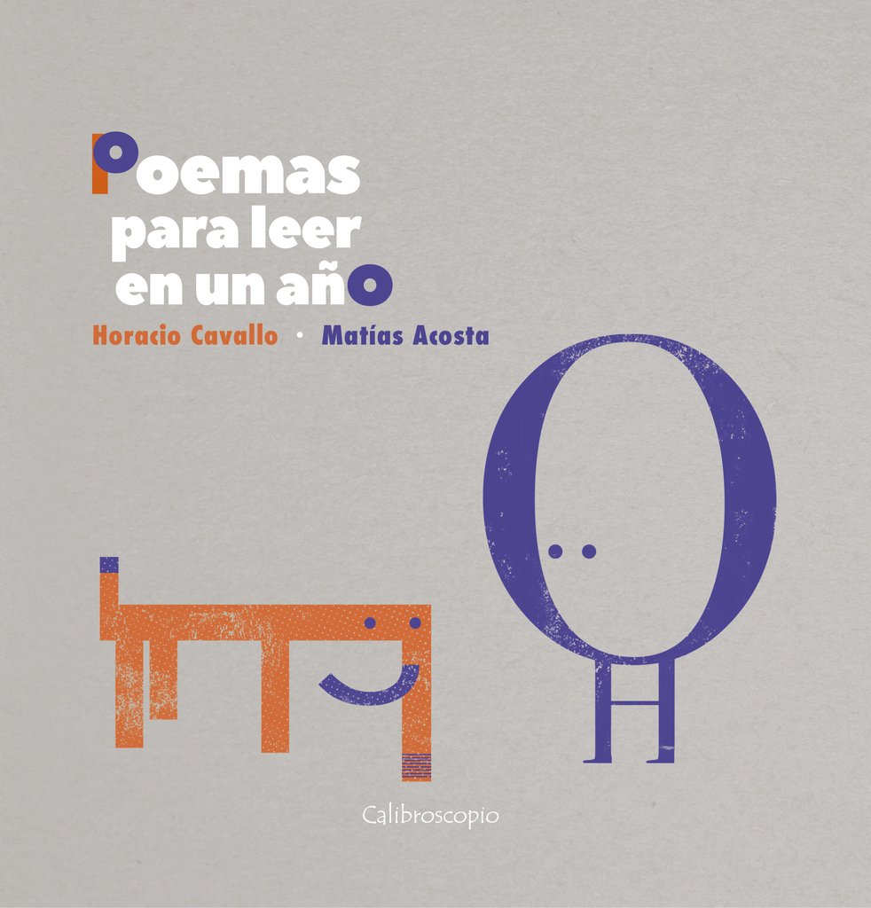 Poemas para leer en un año - Horacio Cavallo / Matías Acosta - Calibroscopio