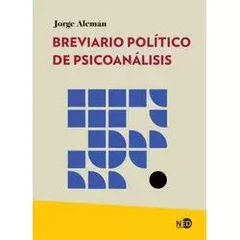 BREVIARIO POLÍTICO DE PSICOANÁLISIS - JORGE ALEMAN - NED