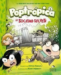 POPTRÓPICA 3. LA SOCIEDAD SECRETA - KORY MERRITT - OCEANO HISTORIAS GRAFICAS