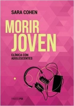 Morir Joven - Sara Cohen - Paidós