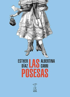 LAS POSESAS - ALBERTINA CARRI / ESTHER DIAZ - CAJA NEGRA