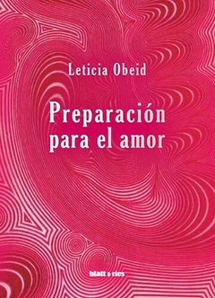 PREPARACION PARA EL AMOR - LETICIA OBEID - BLATT Y RIOS