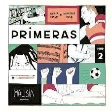 PRIMERAS TOMO 2 - Mercedes Roch / Julieta Longo - MALISIA