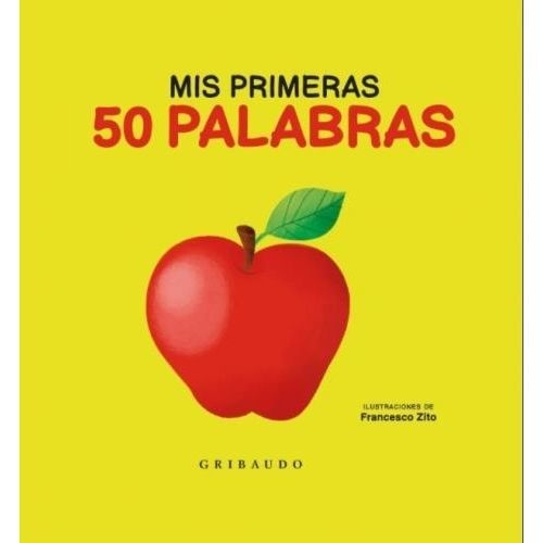 MIS PRIMERAS 50 PALABRAS - FRANCESCO ZITO - GRIBAUDO