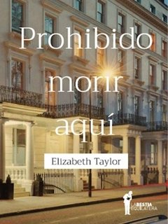 Prohibido morir aquí - Elizabeth Taylor - La Bestia Equilátera