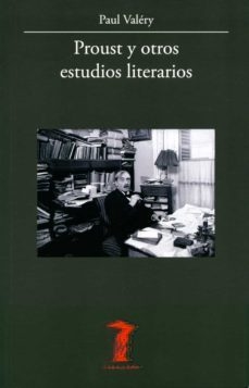 PROUST Y OTROS ESTUDIOS LITERARIOS - PAUL VALERY - A. MACHADO LIBROS