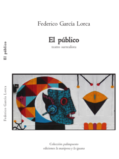 EL PÚBLICO - FEDERICO GARCÍA LORCA - LA MARIPOSA Y LA IGUANA