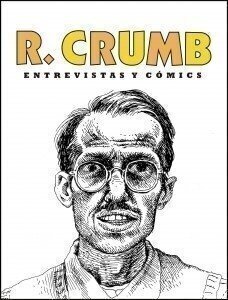 R. Crumb, entrevistas y comics - Gallo Nero