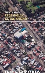 Rectángulo de San Andrés - Mauricio Kartun - Interzona