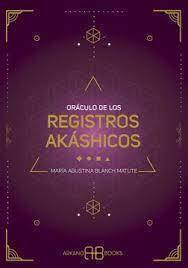 ORÁCULO DE LOS REGISTROS AKÁSHICOS - MARÍA AGUSTINA BLANCH MATUTE - ARKANO BOOKS