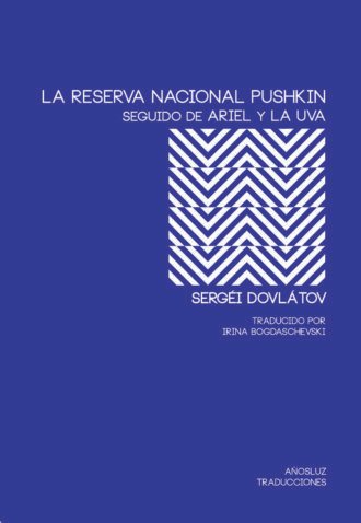 La reserva nacional Pushkin - Sergéi Dovlatov - Añosluz