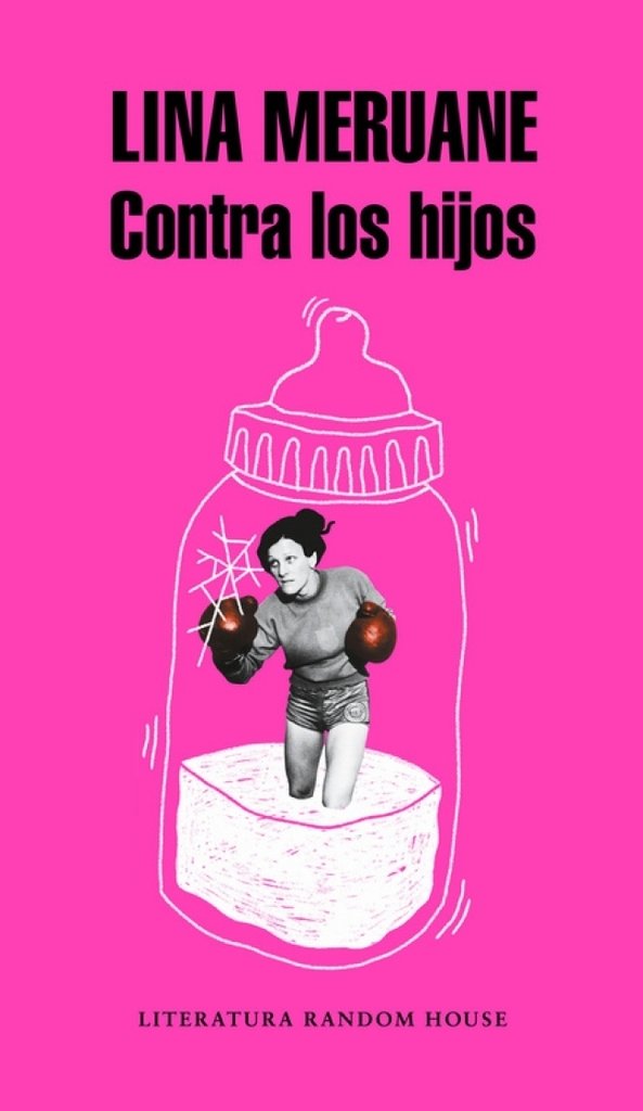 Contra los hijos - Lina Meruane - Random House