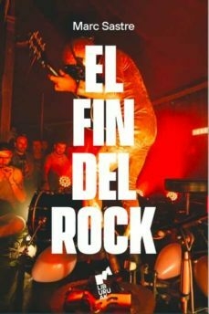 EL FIN DEL ROCK - MARC SASTRE - LIBURUAK