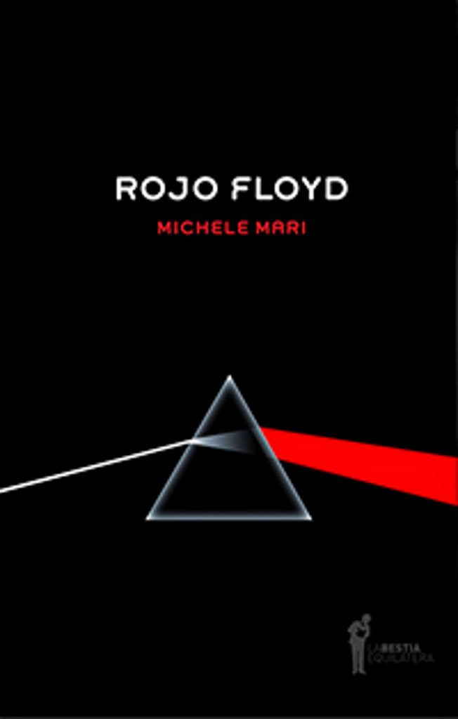 Rojo Floyd - Michele Mari - Bestia Equilátera