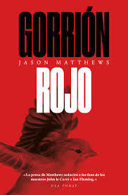 Gorrión Rojo - Jason Matthews - Los libros del Lince