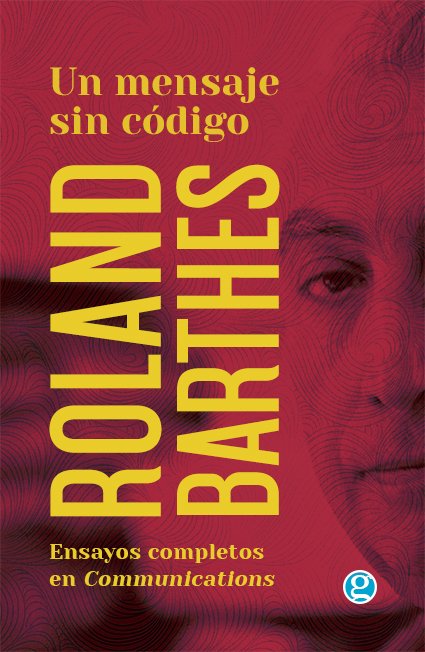 Un mensaje sin código - Roland Barthes - Ediciones Godot