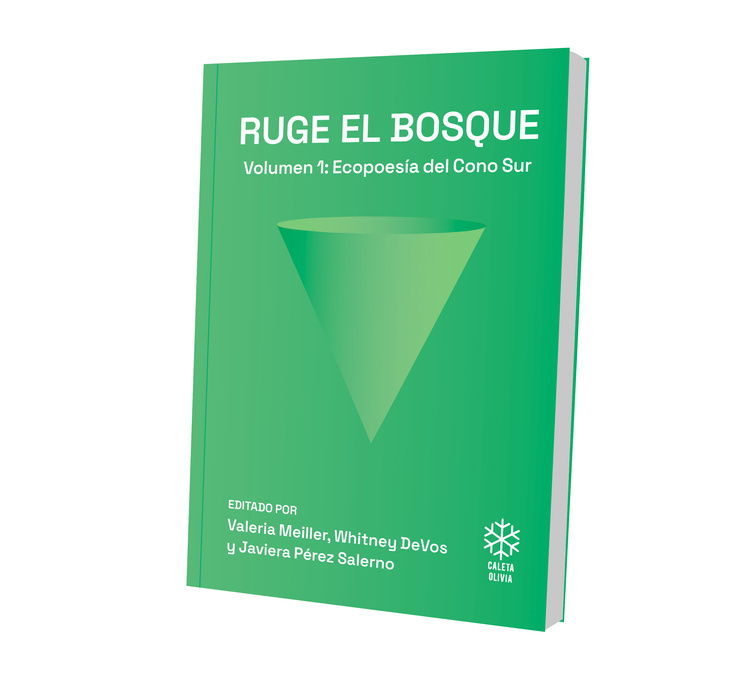 RUGE EL BOSQUE: ECOPOESÍA DEL CONO SUR (VOL. 1) - AA. VV. - CALETA OLIVIA