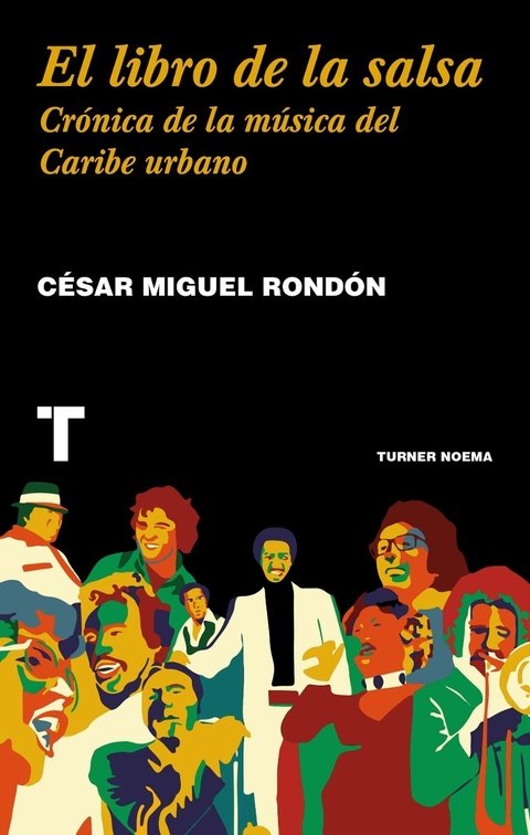 EL LIBRO DE LA SALSA - Cesar Miguel Rondón - Turner