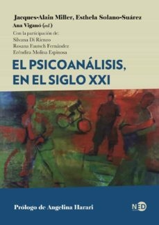 EL PSICOANALISIS EN EL SIGLO XXI - AA. VV. - NED
