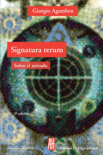 SIGNATURA RERUM - Giorgio Agamben - Adriana Hidalgo