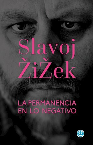 La permanencia en lo negativo - Slavoj Zizek - Godot