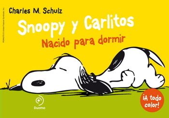 SNOOPY Y CARLITOS 5. NACIDO PARA DORMIR - Charles M. Schulz - DUOMO