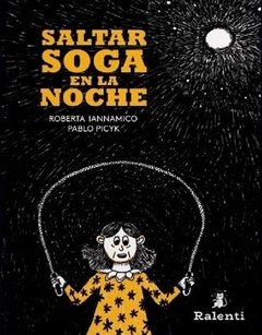 Saltar soga en la noche - Roberta Iannamico/ Pablo Picyk - Ralenti