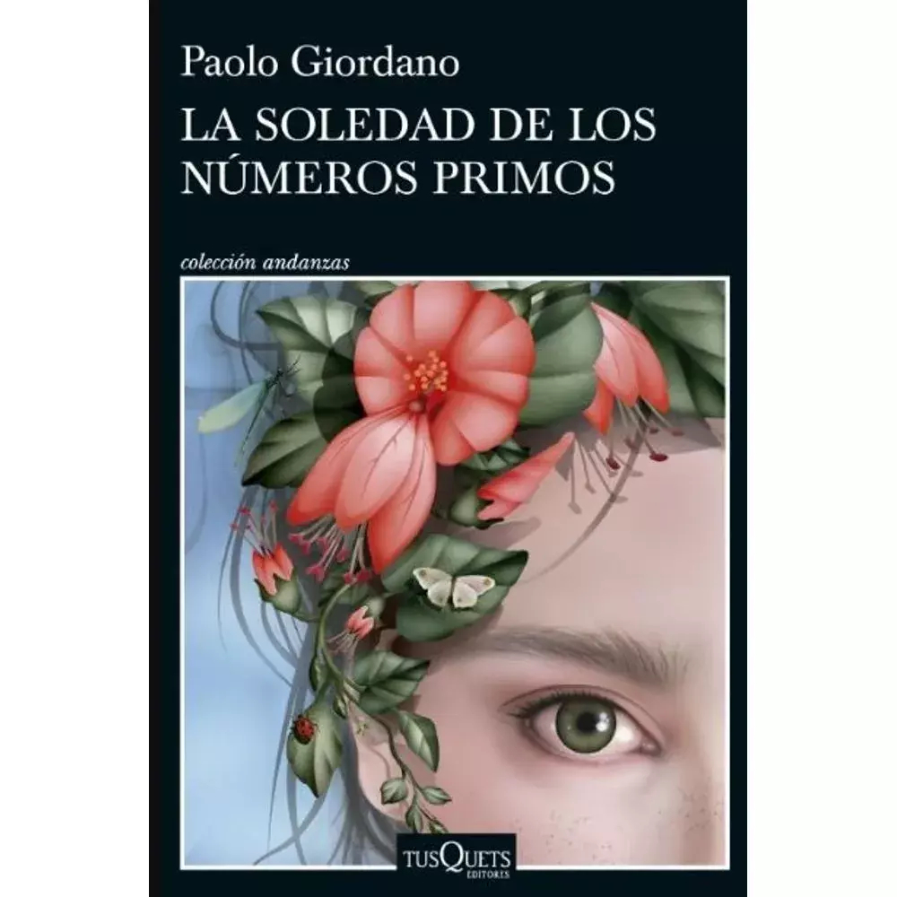 LA SOLEDAD DE LOS NÚMEROS PRIMOS - PAOLO GIORDANO - TUSQUETS