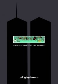Sin la sombra de las torres - Art Spiegelman - RESERVOIR BOOKS