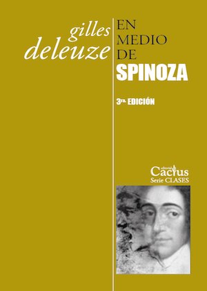 En medio de Spinoza 3era edición- Gilles Deleuze - Cactus