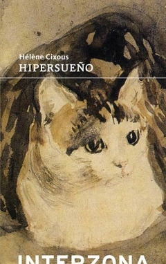 HIPERSUEÑO - HÉLÈNE CIXOUS - INTERZONA