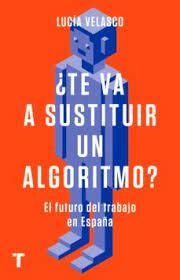 ¿TE VA A SUSTITUIR UN ALGORITMO? - LUCIA VELASCO - TURNER