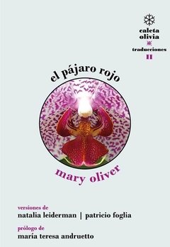 El pájaro rojo - Mary Oliver - Caleta Olivia