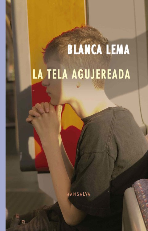 La tela agujereada - Blanca Lema - Mansalva