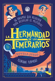 LA HERMANDAD DE LOS TEMERARIOS - FLORIANE TURMEAU - DOLMEN BOOKS