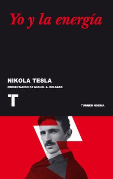Yo y la energía - Nikola Tesla - Turner