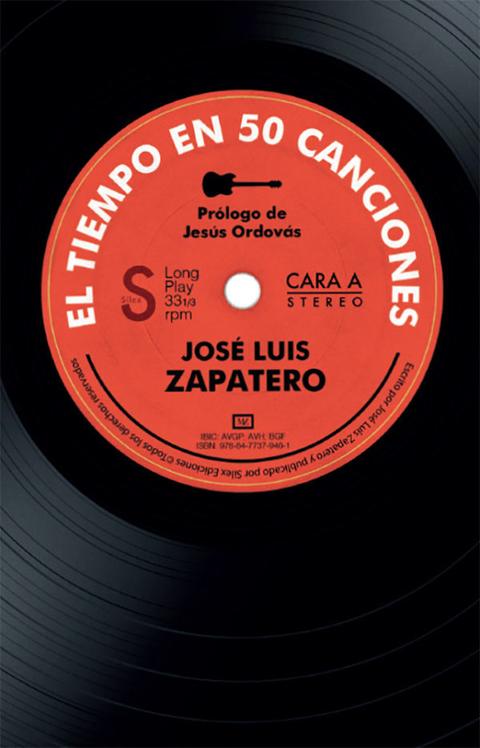 EL TIEMPO EN 50 CANCIONES - JOSÉ LUIS ZAPATERO - Silex