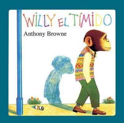 WILLY EL TÍMIDO - Anthony Browne - FCE