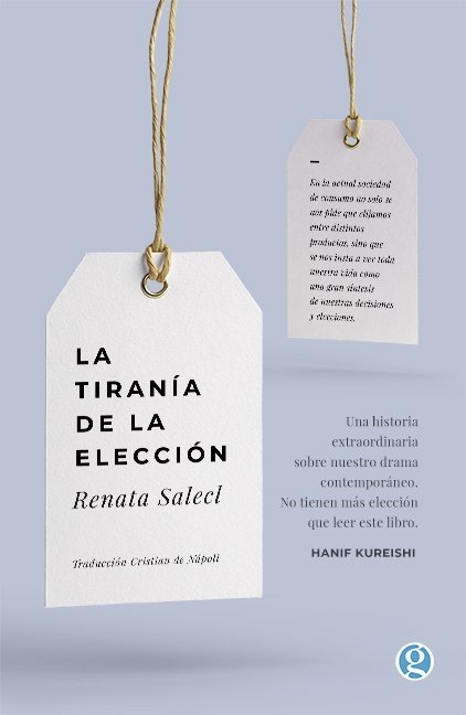 LA TIRANÍA DE LA ELECCIÓN - RENATA SALECL - GODOT