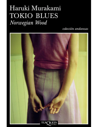 TOKIO BLUES . NORWEGIAN WOOD - HARUKI MURAKAMI - TUSQUETS