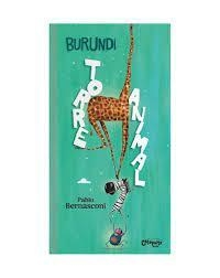 BURUNDI: TORRE ANIMAL - PABLO BERNASCONI - CATAPULTA