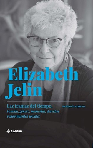 LAS TRAMAS DEL TIEMPO - ELIZABETH JELIN - CLACSO