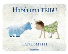 HABÍA UNA TRIBU - LANE SMITH - OCEANO TRAVESIA