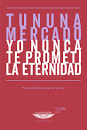 YO NUNCA TE PROMETÍ LA ETERNIDAD - TUNUNA MERCADO - CUENCO DE PLATA