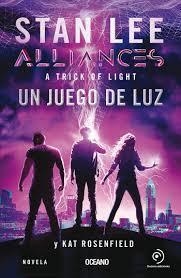 Alliances. Un juego de luz - Stan Lee / Kat Rosenfield - Oceano