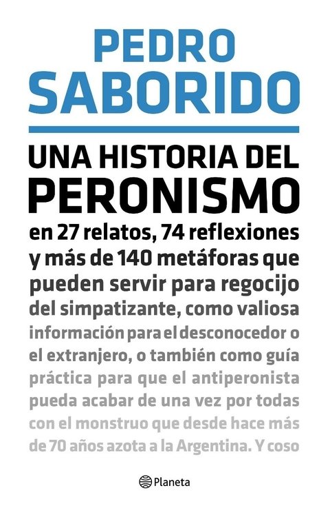 Una historia del peronismo - Pedro Saborido - Planeta