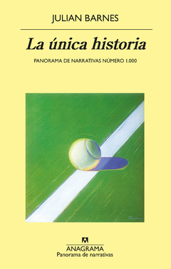 LA ÚNICA HISTORIA - JULIAN BARNES - ANAGRAMA